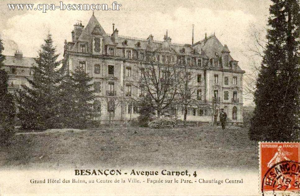 BESANÇON - Avenue Carnot, 4 - Grand Hôtel des Bains, au Centre de la Ville. - Façade sur le Parc. -  Chauffage Central